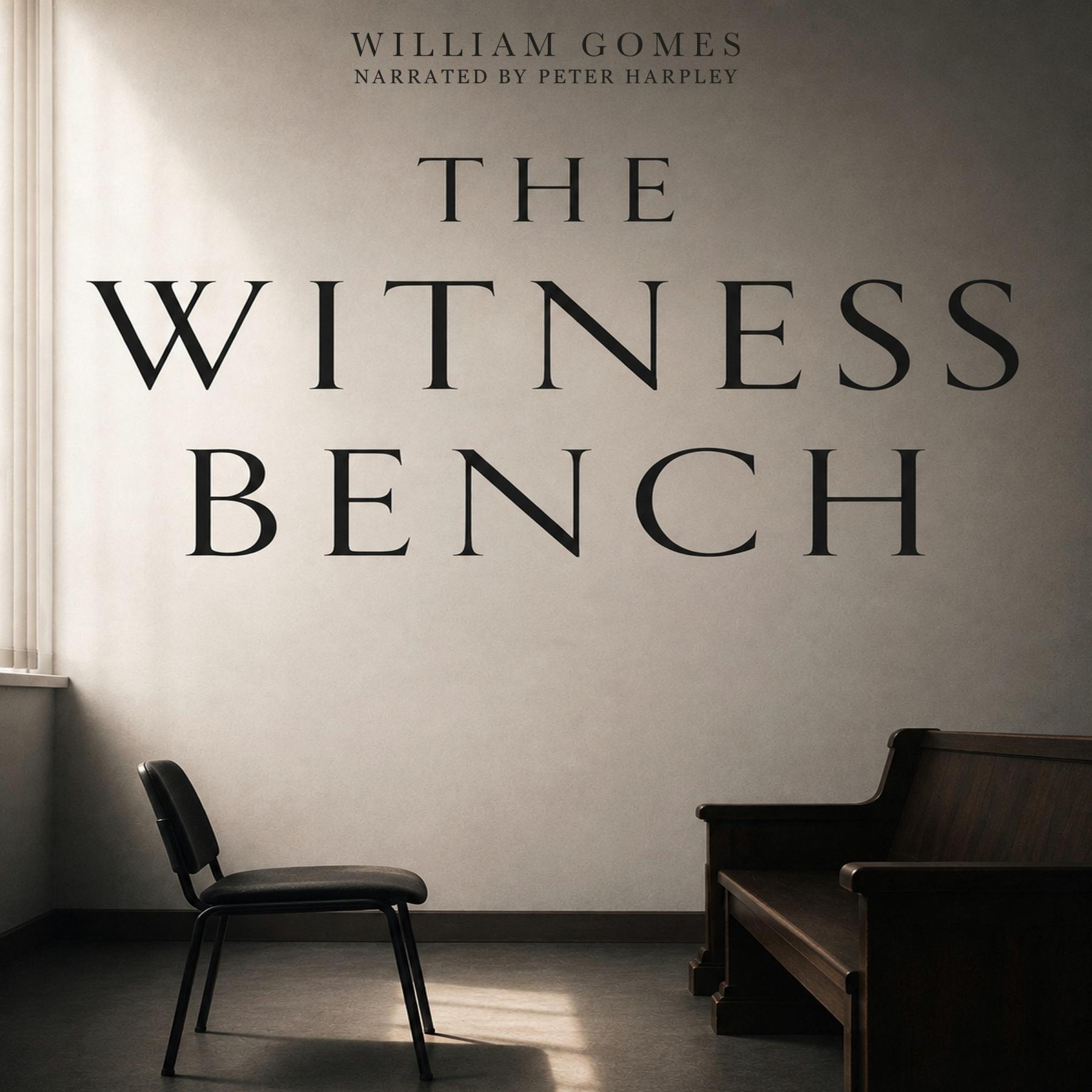 The Witness Bench audiobook narrated by Peter Harpley